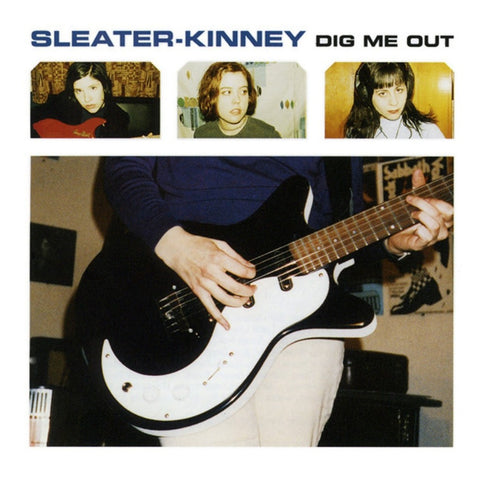 Sleater-Kinney ‎– Dig Me Out