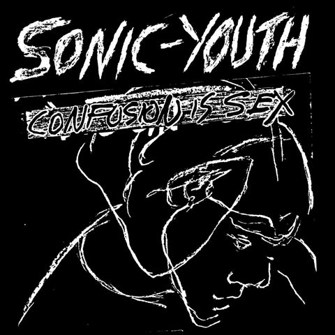 Sonic Youth ‎– Confusion Is Sex