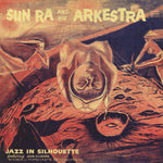 Sun Ra And His Arkestra ‎– Jazz In Silhouette