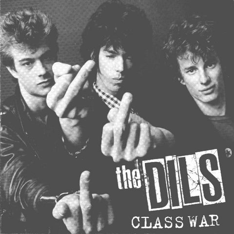 Dils ‎– Class War