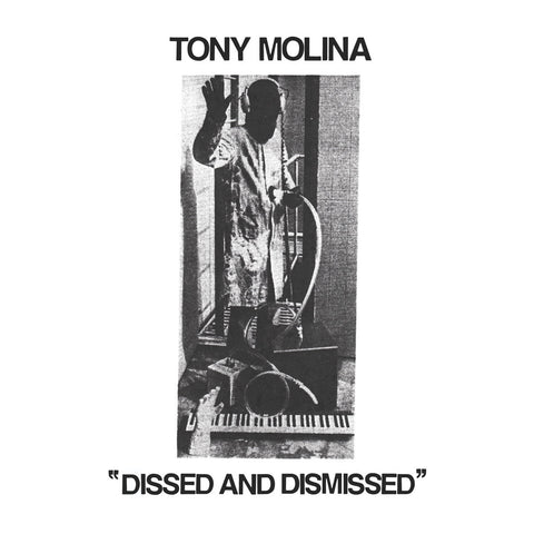 MOLINA, TONY ‎– Dissed And Dismissed