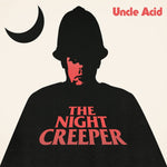 UNCLE ACID ‎– The Night Creeper