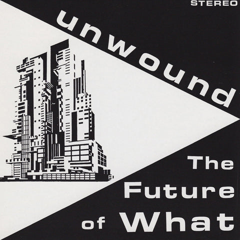 Unwound ‎– The Future Of What