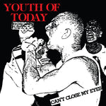 Youth Of Today ‎– Can't Close My Eyes
