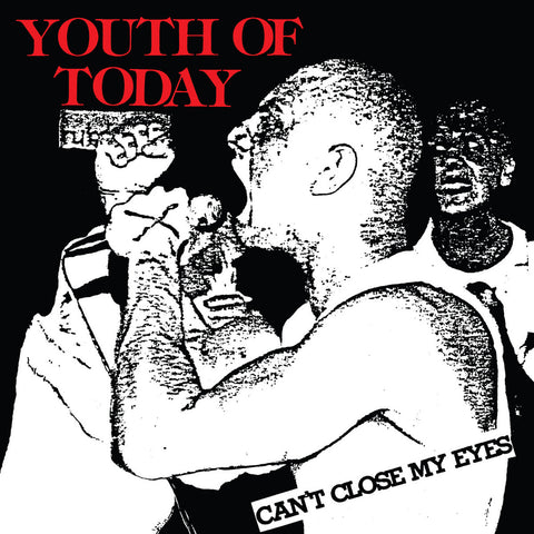 Youth Of Today ‎– Can't Close My Eyes