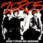 Zeros ‎– Don't Push Me Around (Rare & Unreleased Classics From '77)