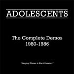 Adolescents - The Complete Demos (1980-1986)