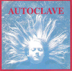 Autoclave ‎– Autoclave