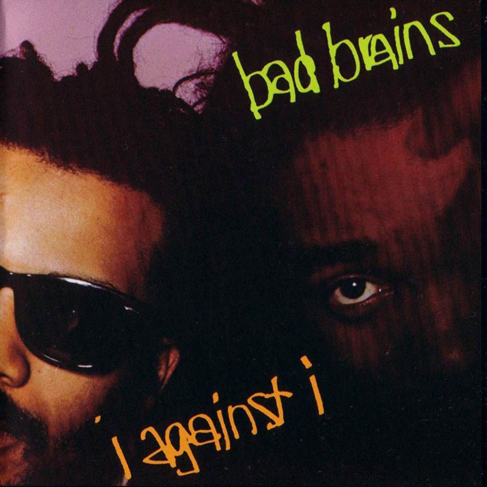 BAD BRAINS ‎– I Against I