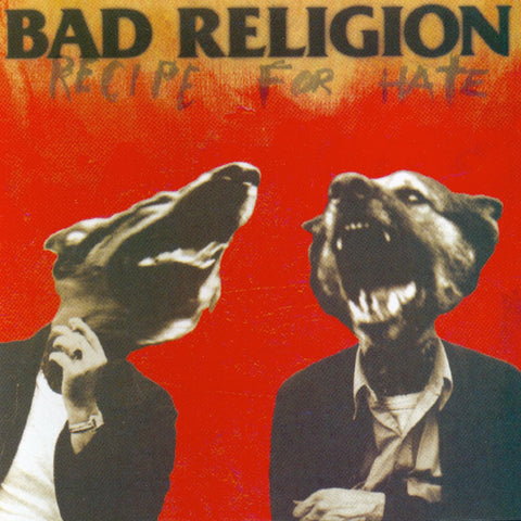 Bad Religion ‎– Recipe For Hate