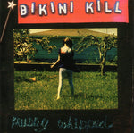 Bikini Kill ‎– Pussy Whipped