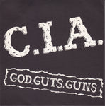 C.I.A. ‎– God, Guts, Guns And More