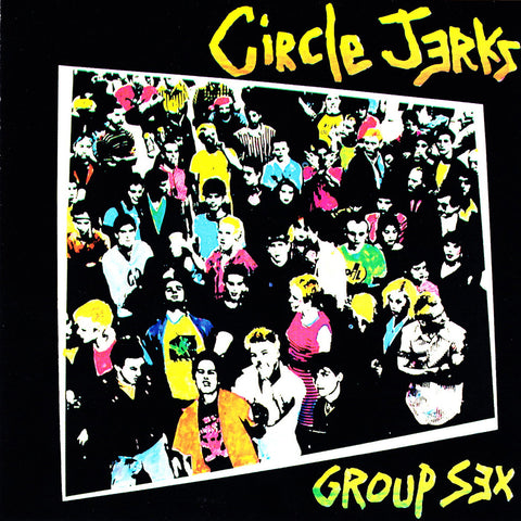Circle Jerks ‎– Group Sex