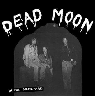 DEAD MOON - In the Graveyard