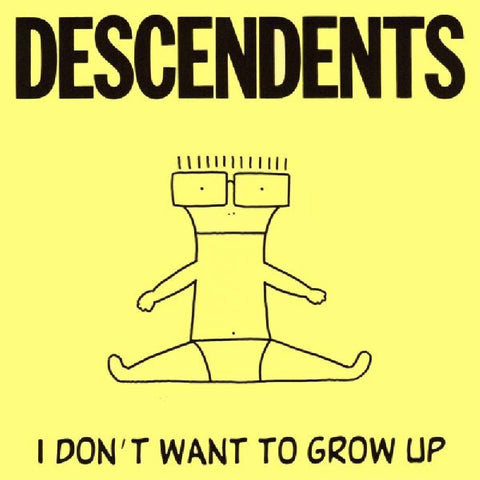 Descendents ‎– I Don't Want To Grow Up